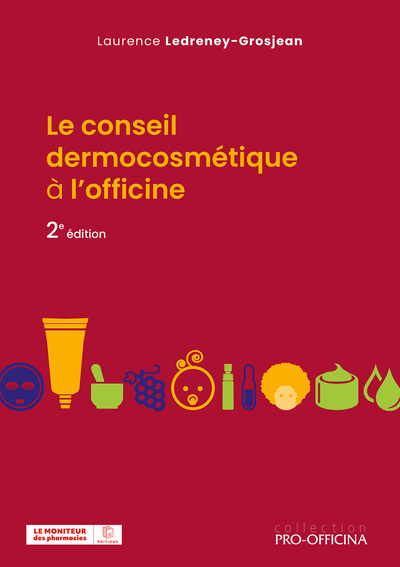 Le conseil dermocosmétique à l'officine, 2e édition