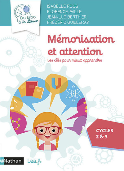 Mémorisation et attention - Les clés pour mieux apprendre - CP-CE-CM