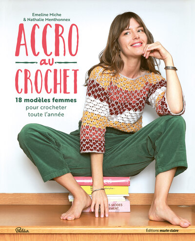 Accro Au Crochet, 18 Modèles Femmes Pour Crocheter Toute L'Année