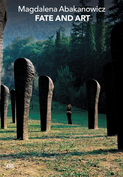 Magdalena Abakanowicz: Fate and Art - Monologue (Paperback) /anglais