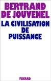 La Civilisation de puissance (Nouvelle édition)