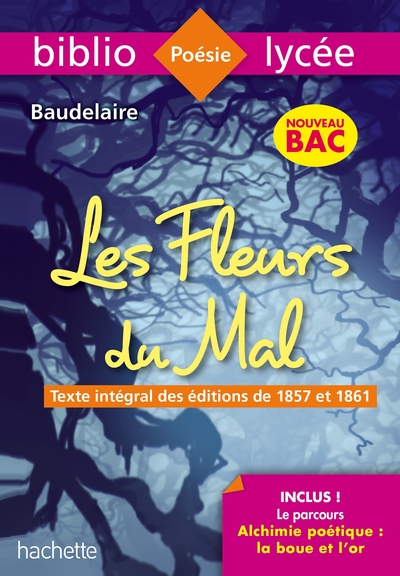 Bibliolycée - Les Fleurs du mal, Charles Baudelaire