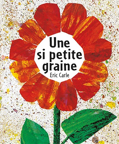 Une Si Petite Graine - Eric Carle