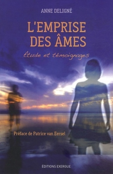 L'emprise des âmes - Anne Deligné