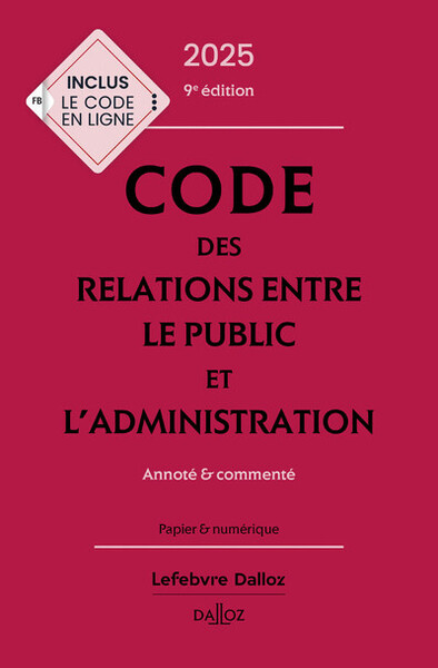 Code des relations entre le public et l'administration 2025, annoté et commenté. 9e éd. - Charles Touboul