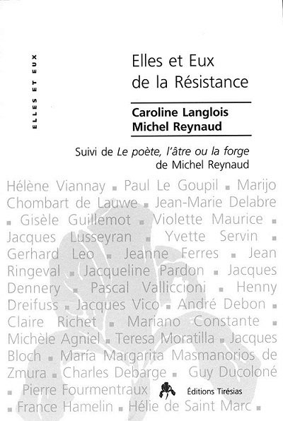 Elles et Eux, de la Résistance Pourquoi leur engagement ?: Suivi de Le poète, l'âtre ou la forge - Caroline Langlois, Michel Reynaud