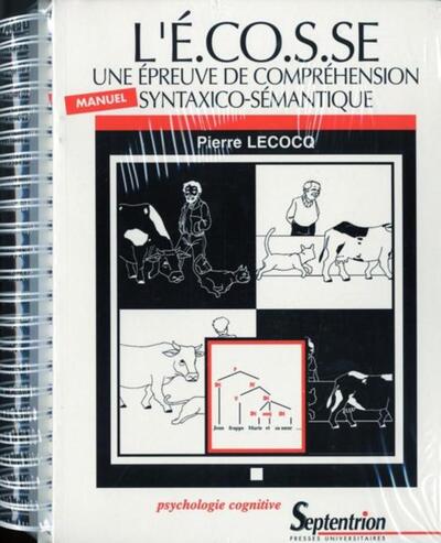 L'É.co.s.se une épreuve de compréhension syntaxico-sémantique (manuel et épreuve)