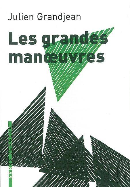 Les grandes manoeuvres - Julien GRANDJEAN