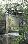 Le Moulin du gué aux ânes