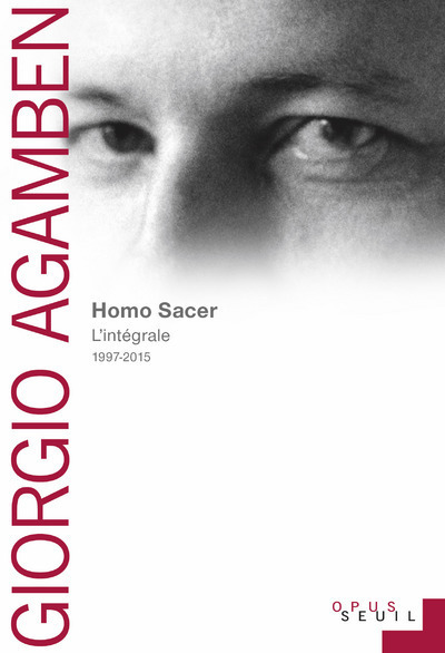 Homo Sacer  (1997-2015), L'Intégrale - Giorgio Agamben