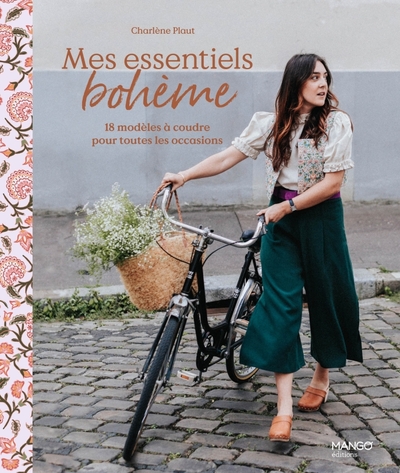 Mes Essentiels Bohème, 18 Modèles À Coudre Pour Toutes Les Occasions, 20 Modèles À Coudre Pour Toutes Les Occasions - Charlène Plaut