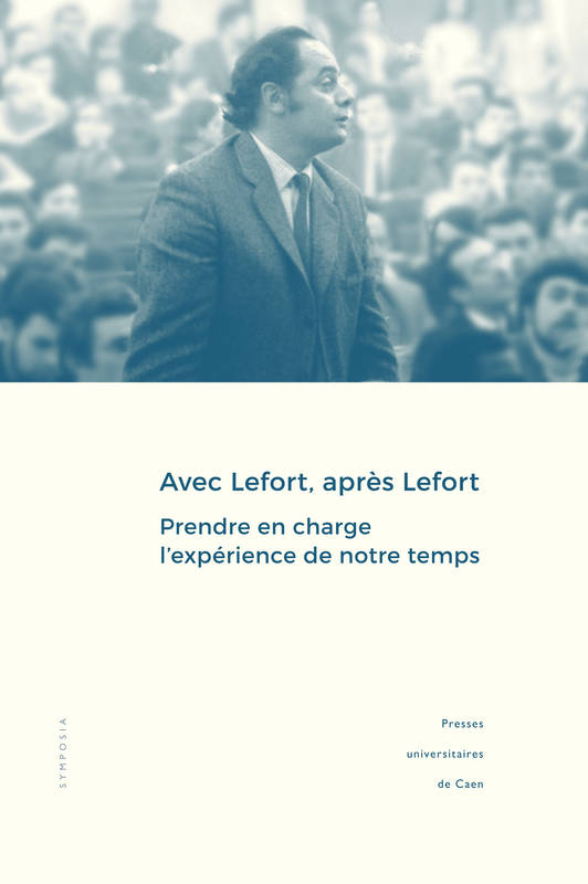 Avec Lefort, Apres Lefort. Prendre En Charge L'Experience De Notre Te Mps