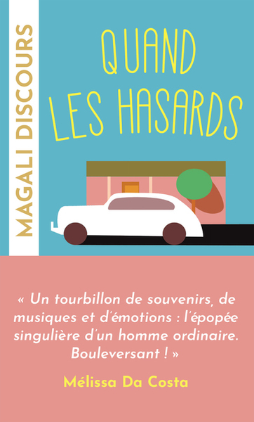 Quand les hasards sont des rendez-vous - Magali Discours