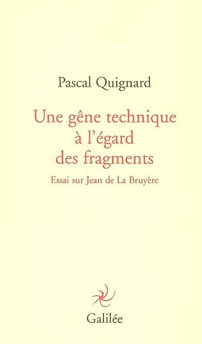 Une gêne technique à l'égard des fragments