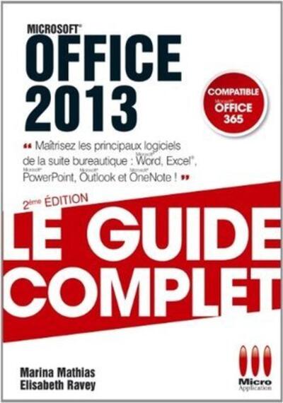 Guide complet office 2013 : Excel Word powerpoint