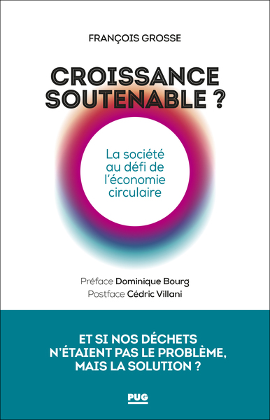 Croissance Soutenable ?, La Société Au Défi De L'Économie Circulaire - François Grosse