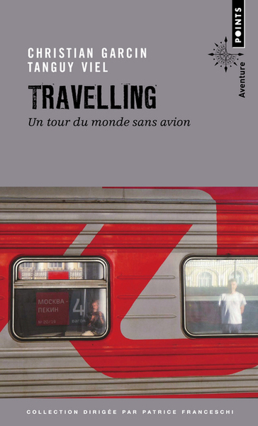 Travelling - Christian Garcin