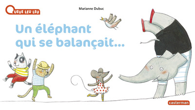 Un éléphant qui se balançait...