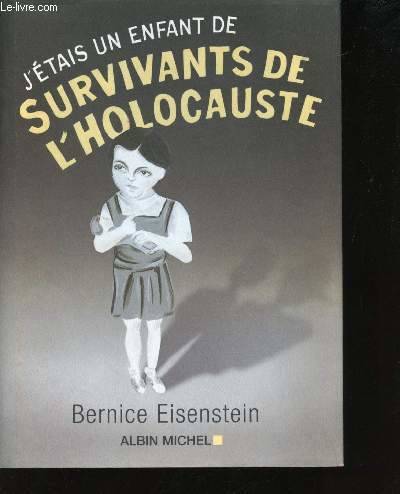 J'étais un enfant de survivants de l'holocauste