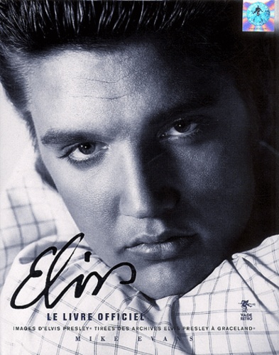 Elvis Le Livre Officiel