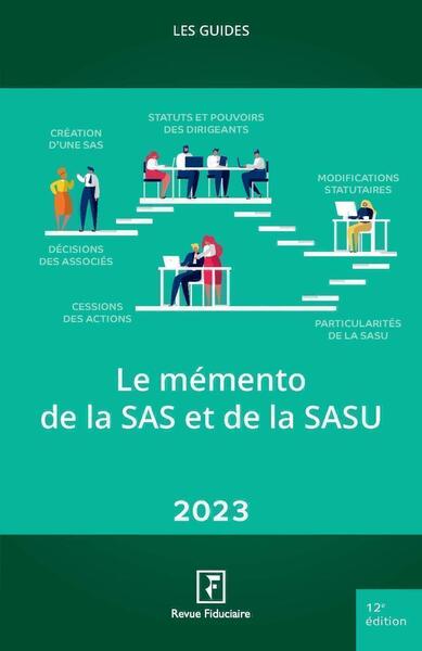 Le memento de la SAS et de la SASU 2023 - Les spécialistes du Groupe Revue Fiduciaire