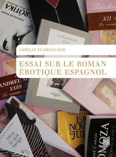 Essai sur le roman érotique espagnol