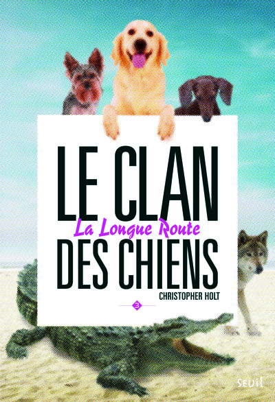 Le clan des chiens Volume 3