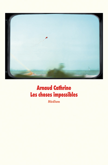 Les choses impossibles