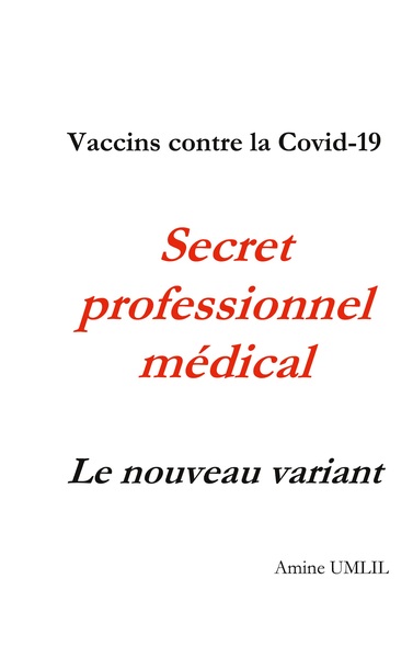 Vaccins contre la Covid-19. Secret professionnel médical : Le nouveau variant - Amine Umlil