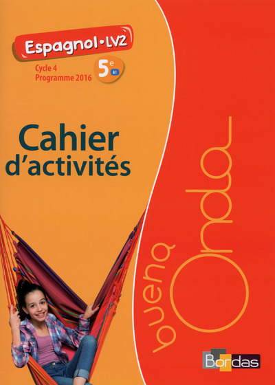 Buena Onda Collège Espagnol LV2 5e 2016 Cahier d'activités élève