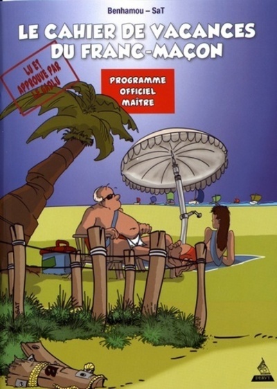 Les cahiers de vacances du franc-maçon, programme officiel maître - Philippe Benhamou