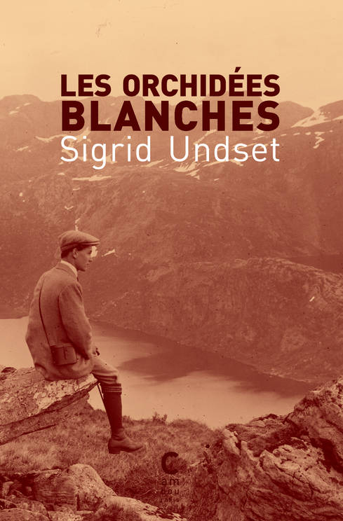 Les Orchidées blanches - Sigrid Undset