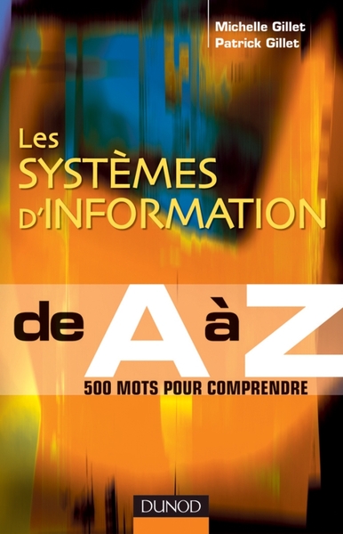 Les systèmes d' Information de A à Z - Michelle Gillet