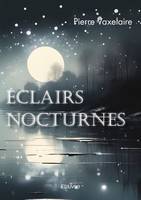 éclairs nocturnes - Pierre Vaxelaire