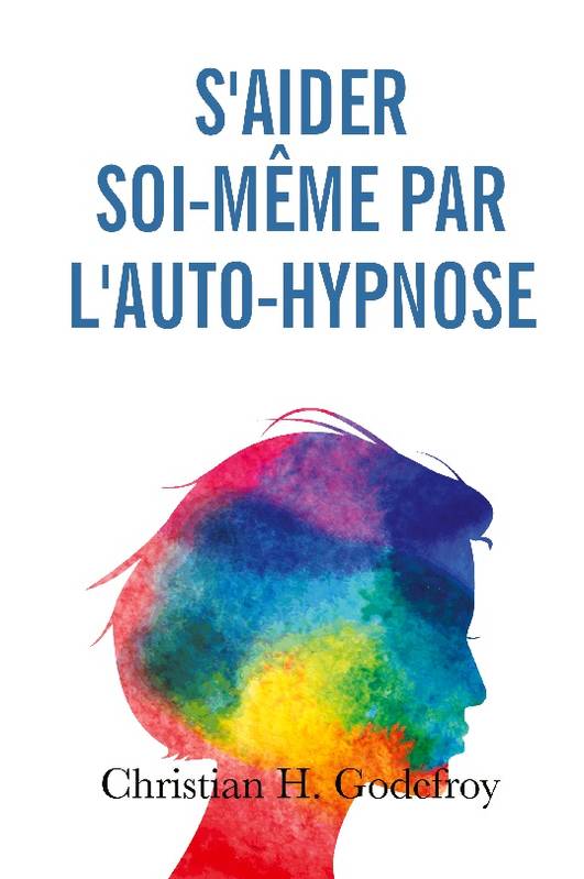 S'aider soi-même par l'auto-hypnose