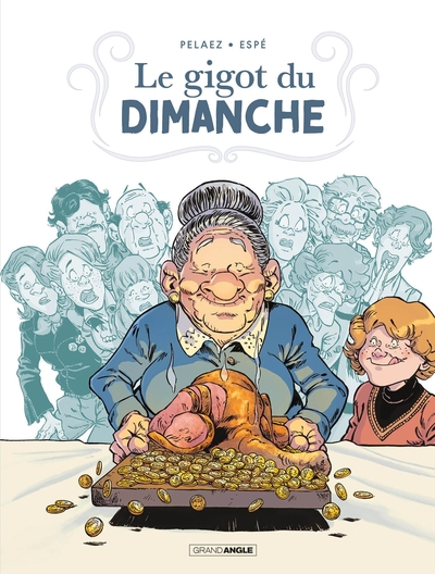 1 - Le Gigot du dimanche - histoire complète