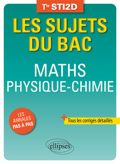 Maths, physique-chimie, terminale STI2D - Pascal Clavier, Hélène Tilly