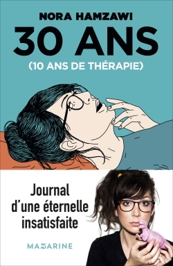 30 Ans, 10 Ans De Thérapie - Nora Hamzawi