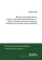 Raconter la Grande Guerre comme « une banale histoire humaine » ? - Andrea Jud