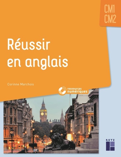 Réussir en anglais CM1-CM2