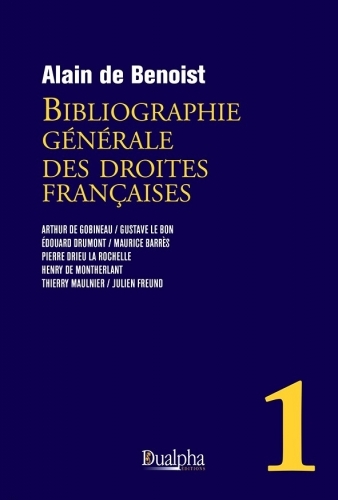 Bibliographie générale des droites françaises – volume 1 - Alain de Benoist