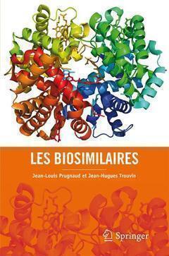 Les biosimilaires - Jean-Hugues Trouvin