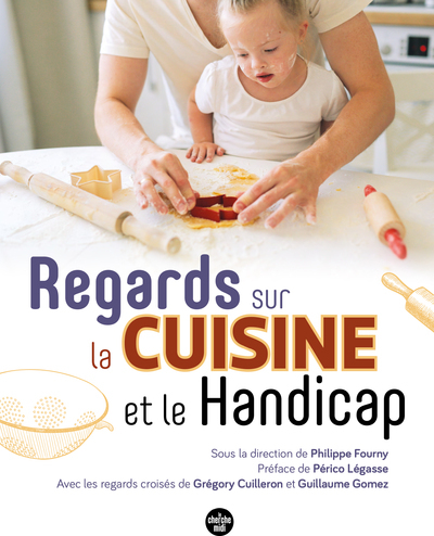 Regards sur la cuisine et le handicap