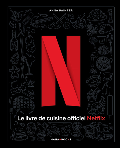 Le livre de cuisine officiel Netflix