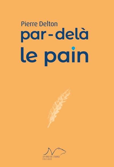 Par-delà le pain - Pierre Delton