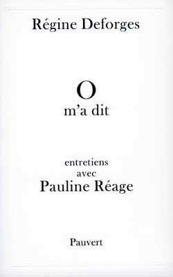 O M'A Dit, Entretiens Avec Pauline Réage