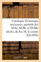 Catalogue d'estampes anciennes, portraits des XVIe, XVIIe et XVIIIe siècles, provenant de la - Charles Porquet