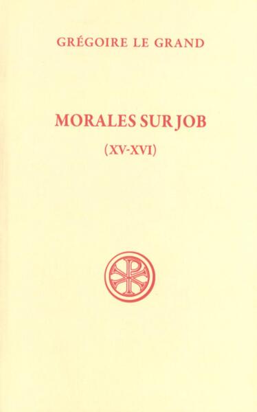 Morales Sur Job, Livres Xv-Xvi