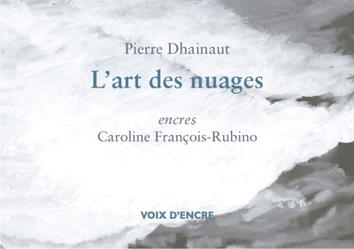 Pierre DHAINAUT, L'art des nuages - Pierre DHAINAUT