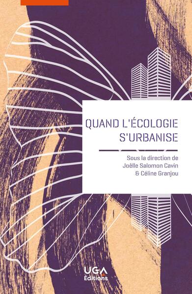 Quand l'écologie s'urbanise - Joëlle Salomon Cavin